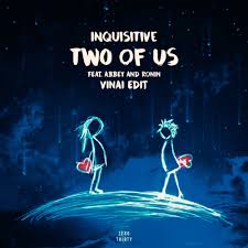 Ust the two of us. Inquisitive Two Of Us Vinai Edit Lyrics Genius Lyrics