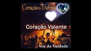 Se você parar para pensar poderá, desistir vá em frente, enfrente tudo o que vier e lute como puder pois só você, tem o poder de mudar o seu destino e fazer com que a luz do dia volte a brilhar. Voz Da Verdade Cd Coracao Valente Album Completo Youtube