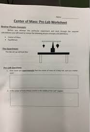Solved Name Center Of Mass Pre Lab Worksheet Review Phys Chegg Com