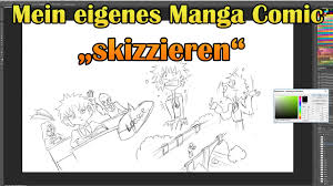 Mein Eigenes Manga Comic Zeichnen Das Skizzieren Smtmanga16 Youtube