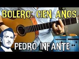 Como Tocar Cien Anos De Pedro Infante Guitarra Bolero Ranchero Youtube Guitarras Canciones De Guitarra Canciones Guitarra