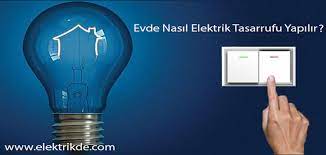 Evde Elektrik Tasarrufu Etmenin 30 Pratik Yolu Elektrikde