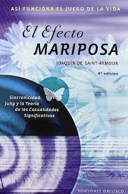 Amazon Com El Efecto Mariposa Psicologia Spanish Edition 9788497773515 De Saint Aymour Joaquin Books