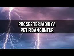 Proses Terjadinya Petir Dan Guntur Youtube