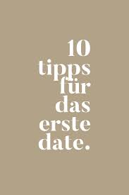 Ein erstes date zu hause stattfinden zu lassen, ist noch immer eher die ausnahme. 10 Tipps Fur Das Erste Date Fitnap Tips For Men Tipps Furs Erste Date Tipps Date Zu Hause