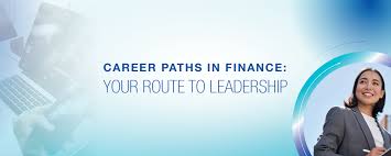 Career paths in finance: Your route to leadership