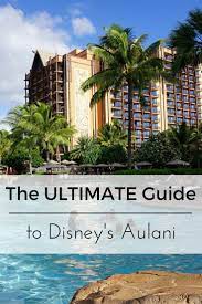The Ultimate Aulani Review Money Saving Tips Aulani Resort Aulani Disney Resort Hawaiian Vacation
