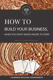 How To Build Your Business When You Don T Know Where To Start Free Worksheets Naming Your Business Business Blog Starting Your Own Business