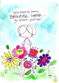 You Have So Many Beautiful Ideas Go Ahead Pick One Hello Beautiful Soul Daily Cartoon Watercolor Art Flowers Storybook Art Hello Beautiful Buddha Doodle