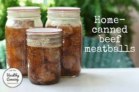 Canning Beef Meatballs Healthy Canning Recipe Beef Meatballs Pressure Canning Meat Canning Recipes