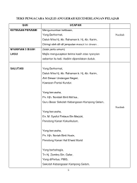 Untuk memberkati lagi majlis kita pada hari ini saya menjemput dan mempersilakan saudara zul hasanain bin hasim untuk mengaminkan. Teks Pengacara Majlis Anugerah Kecemerlangan Pelajar