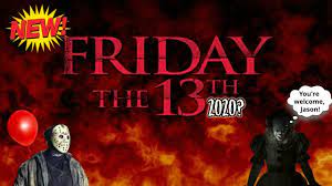 Today is the first out of two friday the 13th in 2020 after double trouble in 2019 too. New Friday The 13th Movie In 2020 Youtube
