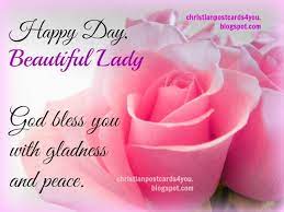 Happy Day Beautiful Lady God Bless You Free Christian Cards For You Happy Birthday Christian Quotes Christian Birthday Wishes Happy Birthday Quotes