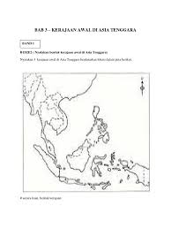 Pembagian wilayah daratan asia tenggara dan asia tenggara maritim, dibuat dan untuk pemerintahanya adalah berbentuk kerajaan yang konstitusi kepala negaranya biasa disebutnya dengan raja. Pbs Sejarah Bab 3