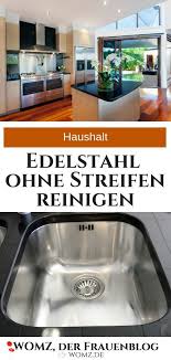Edelstahl Richtig Reinigen Ganz Ohne Streifen Und Schlieren Womz Edelstahl Reinigen Edelstahl Reinigen