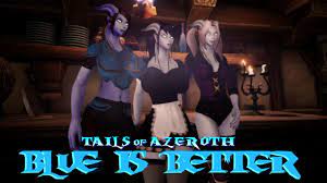 Tails of Azeroth - Blue is Better - YouTube
