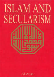 Syed muhammad al naquib bin ali bin abdullah bin muhsin al attas (born september 5, 1931) is a prominent. Islam And Secularism Icit Digital Library