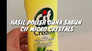 Check spelling or type a new query. Amazing Hasil Polish Kereta Guna Sabun Cif Micro Crystals Hasil Terbaik Youtube