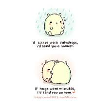 If Kisses Were Raindrops I D Send You A Shower Happy Monster Cute Quotes Chibird