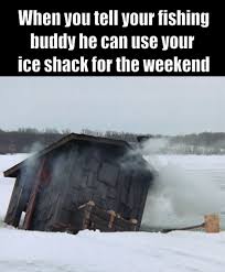 Ice Fishing Memes Fishing Memes Ice Fishing Fishing Humor