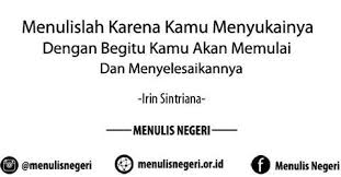 Menulis Negeri On Instagram Menulislah Karena Kamu Menyukainya Maka Kamau Akan Mampu Untuk Memulai Dan Menyelesaikannya Ma Quotes Instagram Posts Instagram