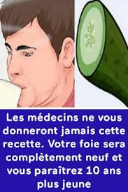 Les Medecins Ne Vous Donneront Jamais Cette Recette Votre Foie Sera Completement Neuf Et Vous Paraitrez 10 Ans Plus Jeune Health Health Facts Health Tips