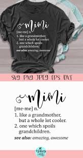 Download Mimi Definition Svg Mimi Svg Grandma Svg Grandmother Svg Mimi Life Svg Mimi Shirt Svg Grandma Shirt Svg Grandma Svg File Mimi Shirt Grandma Shirts Cute Shirt Designs