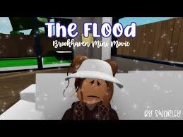 The Flood Brookhaven Rp Mini Movie Youtube Brookhaven Flood Movies