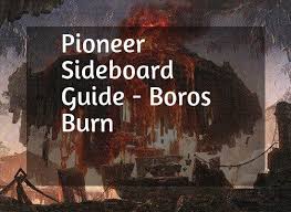 Mono green control sideboard guide : Pioneer Sideboard Guide Boros Burn In 2021 Burns Pioneer Magic The Gathering