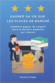 Pour savoir comment bien gagner sa vie, il faut dire qu'il existe aussi d'autres possibilités sur la toile. Amazon Fr Gagner Sa Vie Sur Les Places De Marche Comment Gagner De L Argent Sans La Moindre Audience Forgue Nicolas Livres