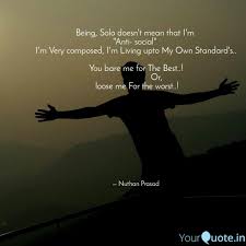 To connect with solo, sign up for facebook today. Being Solo Doesn T Mea Quotes Writings By Nuthan Prasad Yourquote