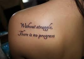 We have a look at all major aspects of tattoo art, and lots of tattoo pictures can be found here. Without Struggle There Is No Progress Tattoo On