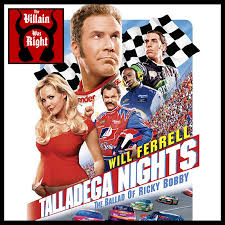 The ballad of ricky bobby, but the racing hero's name is so great (and so much fun to say) that people are already just calling it ricky bobby. the first time i heard the title character's nom de tube in anchorman: Talladega Nights The Ballad Of Ricky Bobby The Villain Was Right Lyssna Har Poddtoppen Se
