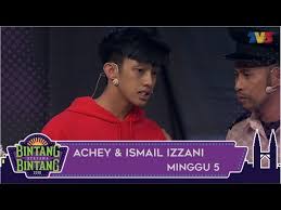 Bintang ku hanya dapat terpaku saat itu. Bbb 2018 Minggu 5 Achey Ismail Izzani Youtube