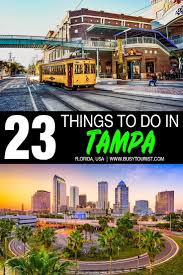 23 Best Fun Things To Do In Tampa Florida In 2020 Florida Travel Guide Florida Travel Tampa Florida