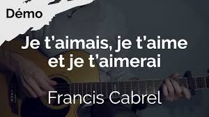 Je t'aimais, je t'aime, je t'aimerai. Tuto Guitare Facile Francis Cabrel Je T Aimais Je T Aime Et Je T Aimerai Youtube