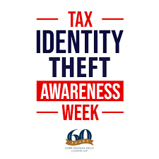 🔐 Tax Identity Theft Awareness Week is an important reminder to protect  your personal and financial information—especially during tax season. Tax  identity theft happens when someone uses your Social Security number to