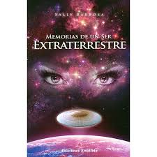 Oro para restaurar la moribunda. Memorias De Un Ser Extraterrestre De Autor Sally Barbosa Pdf Espanol Gratis