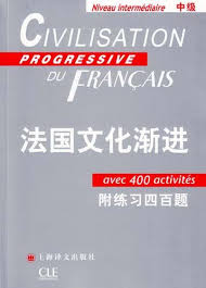Civilisation Progressive Du Francais Niveau Intermediaire In Mandarin Chinese Avec 400 Activites This Book Is A Bilingual Version Of Civilisation Pr Giao Dục