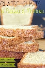 Le Quatre Quarts Est Un Grand Classique De Notre Patisserie Mais Mes Parents Que Mes Enfants Appellent Papilou Et Ma Quatre Quarts Alimentation Gateau Rapide