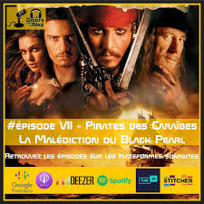 Johnny depp, geoffrey rush, orlando bloom and others. Episode Vii Pirates Des Caraibes La Malediction Du Black Pearl Podcast Les Doigts Dans Le Nez