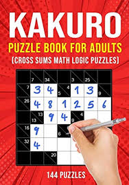 These printable math puzzles are fun for all ages not just kids, so don't be shy about doing these if you are. Pdf Download Kakuro Puzzle Book For Adults Cross Sums Math Logic Puzzles 144 Puzzles 3 Grid Sizes By Puzzle King Publishing