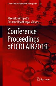 Aip conference proceedings are indexed in a number of abstracting and indexing databases to enhance visibilty and discoverability of published research. Ebook Conference Proceedings Of Icdlair2019 Von Meenakshi Tripathi Isbn 978 3 030 67187 7 Sofort Download Kaufen Lehmanns De