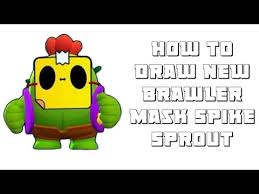 Sprout was built to plant life, launching bouncy seed bombs with reckless love. How To Draw New Brawler Mask Spike Sprout Brawl Stars Step By Step Youtube