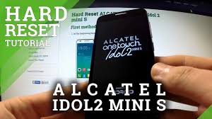 Hard Reset Alcatel Idol 2 Mini S ...