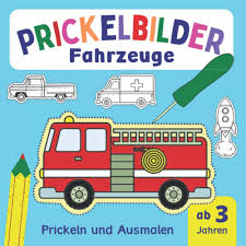 Maybe you would like to learn more about one of these? Prickelbilder Fahrzeuge Prickeln Und Ausmalen Alles Was Fahrt Und Fliegt Entspannendes Konzentrationstraining Fur Kinder Bastelbuch Ab 3 Jahre Wendlein Vanessa Amazon De Bucher