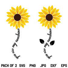 Download Sunflower Quote Svg You Are My Sunshine Svg Png Dxf Cricut Cutfile Designking On Artfire