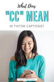 What Does Cc Mean In Tiktok Captions Dating Profile Cuffing Season Getting To Know Someone