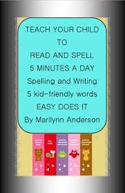 We did not find results for: Amazon Com Teach Your Child To Read And Spell 5 Minutes A Day Spelling And Writing 5 Kid Friendly Words A Program That Works Easy Does It Ebook Anderson Marilynn Kindle Store