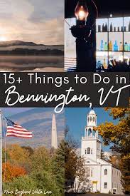 You are reading 12 best things to do in bennington, vermont back to top. 15 Fun Things To Do In Bennington Vt New England With Love